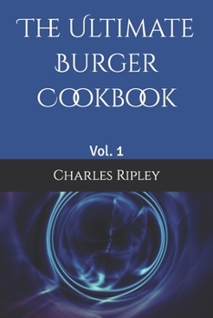 Paperback The Ultimate Burger Cookbook: Vol. 1 Book