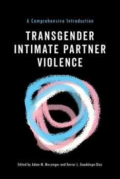 Paperback Transgender Intimate Partner Violence: A Comprehensive Introduction Book