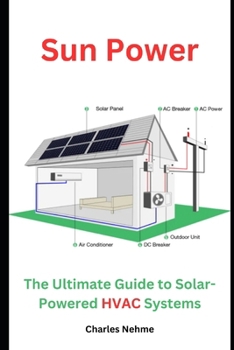 Paperback Sun Power: The Ultimate Guide to Solar-Powered HVAC Systems Book