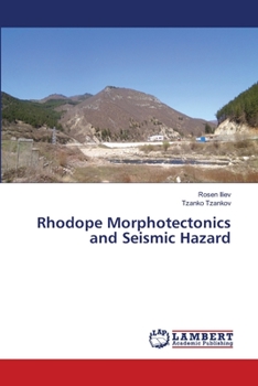 Paperback Rhodope Morphotectonics and Seismic Hazard Book