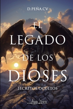 Paperback El legado de los dioses: Secretos ocultos [Spanish] Book