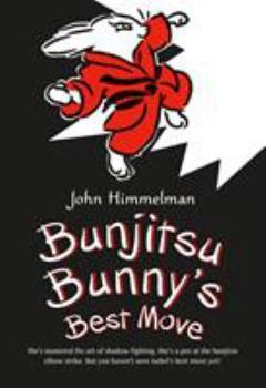 Bunjitsu Bunny's Best Move - Book #2 of the Bunjitsu Bunny