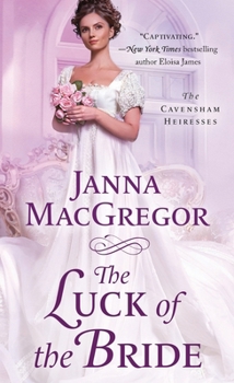 Paperback The Luck of the Bride: The Cavensham Heiresses Book