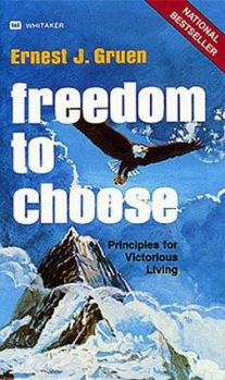 Paperback Freedom to Choose: Principles for Victorious Living Book