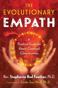 Paperback The Evolutionary Empath: A Practical Guide for Heart-Centered Consciousness Book