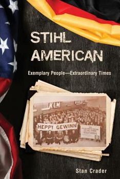 Paperback Stihl American: Exemplary People -- Extraordinary Times Book