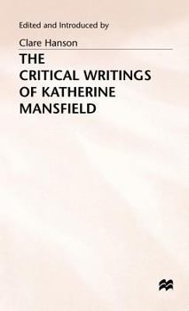 Hardcover The Critical Writings of Katherine Mansfield Book