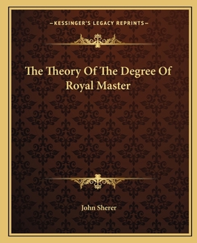 Paperback The Theory Of The Degree Of Royal Master Book