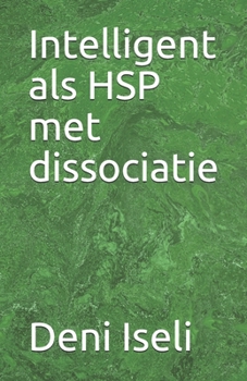 Paperback Intelligent als HSP met dissociatie [Dutch] Book