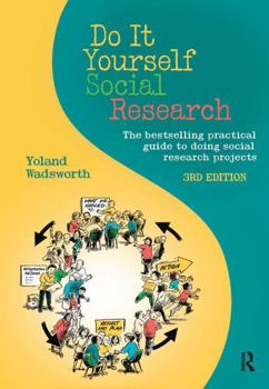 Hardcover Do It Yourself Social Research: The Bestselling Practical Guide to Doing Social Research Projects Book