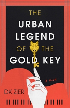 The Urban Legend of the Gold Key: A Novel