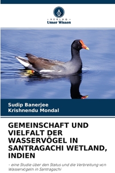 Paperback Gemeinschaft Und Vielfalt Der Wasservögel in Santragachi Wetland, Indien [German] Book