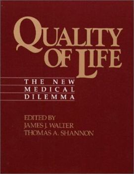 Paperback Quality of Life: The New Medical Dilemma Book