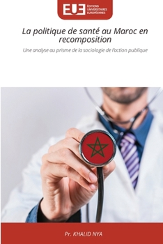 Paperback La politique de santé au Maroc en recomposition [French] Book
