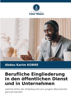 Paperback Berufliche Eingliederung in den öffentlichen Dienst und in Unternehmen [German] Book