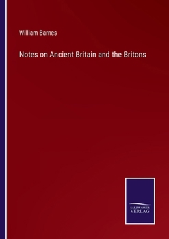 Paperback Notes on Ancient Britain and the Britons Book