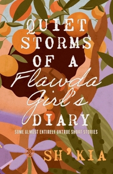 Paperback Quiet Storms of a Flawda Girl's Diary: Some Almost Entirely Untrue Short Stories Book