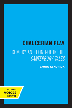 Paperback Chaucerian Play: Comedy and Control in the Canterbury Tales Book
