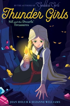 Sif and the Dwarfs' Treasures - Book #2 of the Thunder Girls