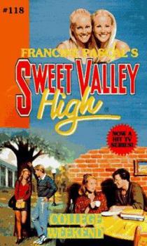 College Weekend (Sweet Valley High, #118) - Book #118 of the Sweet Valley High