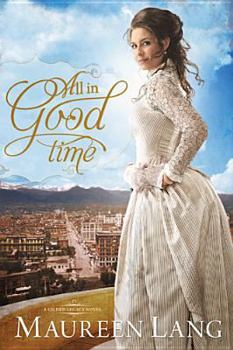 All in Good Time - Book #2 of the Gilded Legacy