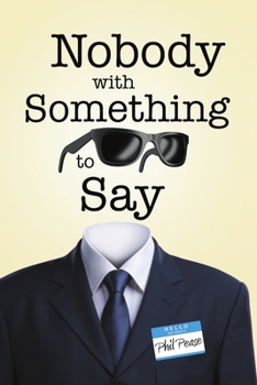 Paperback Nobody with Something to Say Book
