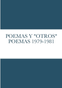 Paperback Poemas Y "Otros" Poemas 1979-1981 [Spanish] Book