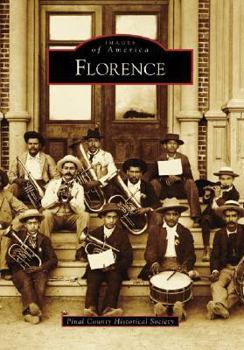 Florence - Book  of the Images of America: Arizona