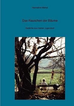 Paperback Das Rauschen der Bäume: Gedichte aus meiner Jugendzeit [German] Book