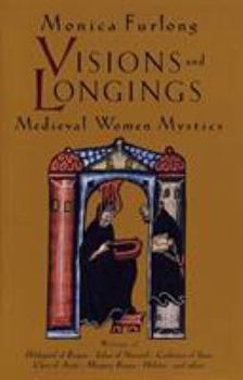 Paperback Visions and Longings: Medieval Women Mystics Book