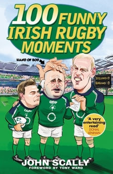 Paperback 100 Funny Irish Rugby Moments Book