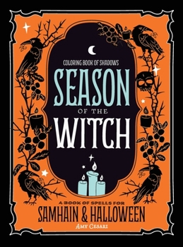 Hardcover Coloring Book of Shadows: Season of the Witch: Spells for Samhain and Halloween Book