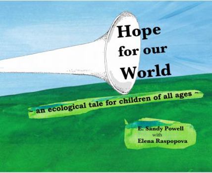Paperback Hope for our World: an ecological tale for children of all ages Book