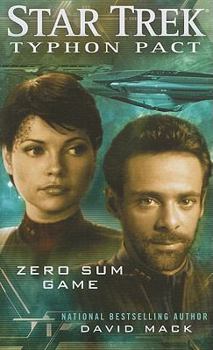 Zero Sum Game - Book #1 of the Star Trek: Typhon Pact