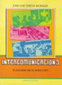 Paperback Intercomunicación. El Proceso De La Redacción (Lengua, literatura y redacción, Vol.3) [Spanish] Book