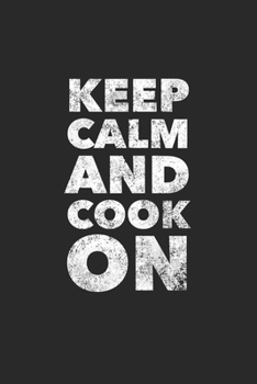 Paperback Keep Calm And Cook On: Blank Cookbook, Softcover Book