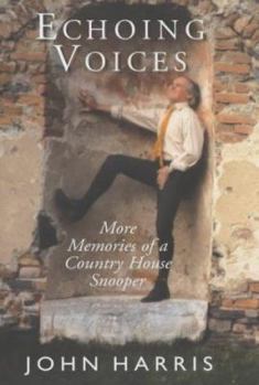 Hardcover Echoing Voices: More Memoirs of a Country House Snooper Book