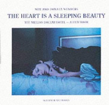 Hardcover The Heart Is a Sleeping Beauty: The Million Dollar Hotel Filmbook Book