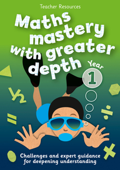 Paperback Year 1 Maths Mastery with Greater Depth: Teacher Resources - Online Download Book