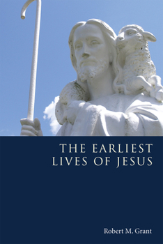 Paperback The Earliest Lives of Jesus Book