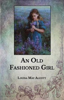 Paperback An Old Fashioned Girl Book