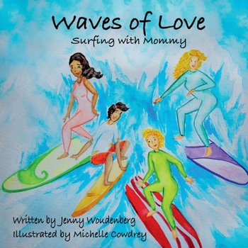 Paperback Waves of Love: Surfing with Mommy Book