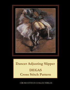 Paperback Dancer Adjusting Slipper: Degas cross stitch pattern [Large Print] Book