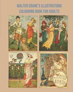 Paperback Walter Crane's Illustrations Colouring Book For Adults Book