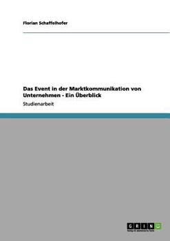 Paperback Das Event in der Marktkommunikation von Unternehmen - Ein Überblick [German] Book
