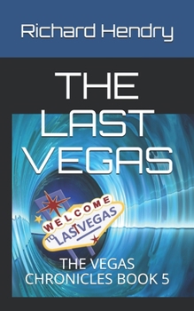 Paperback The Last Vegas: The Vegas Chronicles Book 5 Book