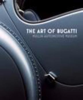 Hardcover The Art of Bugatti: Mullin Automotive Museum Book