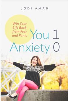 Paperback You 1 Anxiety 0: Win your life back from fear and panic Book