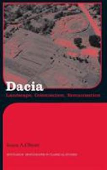 Hardcover Dacia: Landscape, Colonisation and Romanisation Book