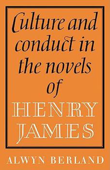 Paperback Culture and Conduct in the Novels of Henry James Book